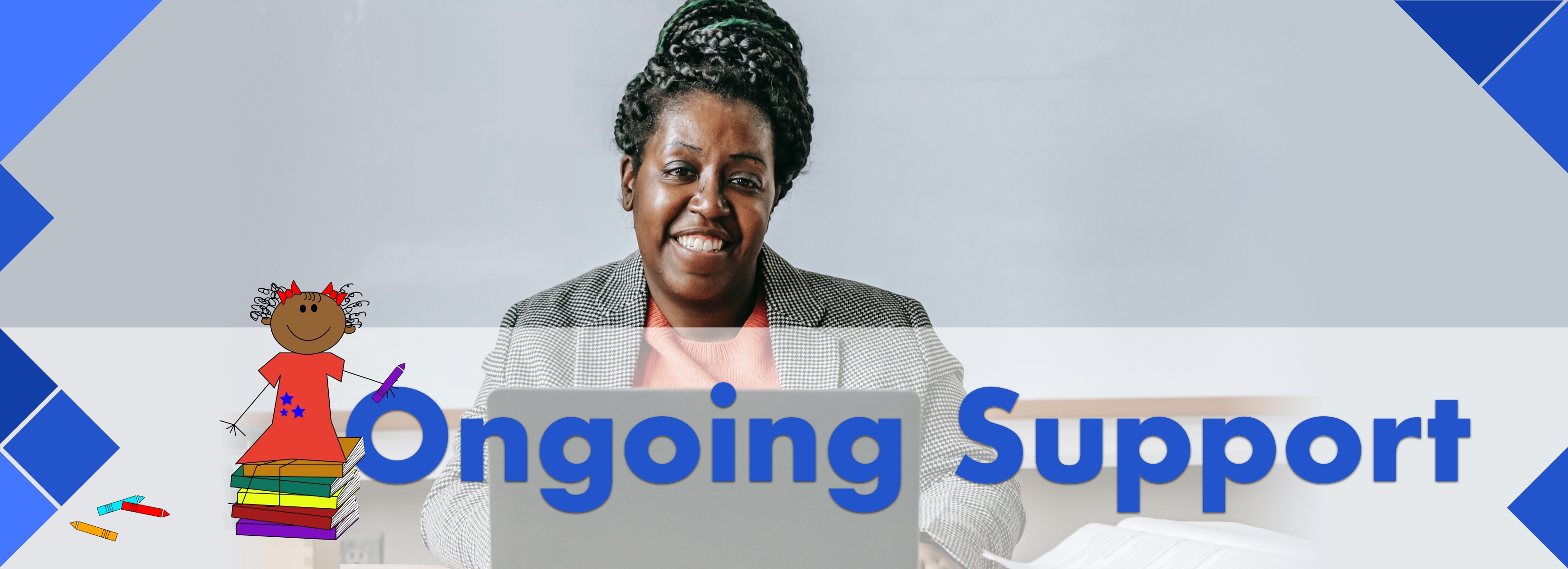 We offer ongoing support